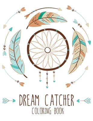 Dream catcher coloring book large stress relieving relaxing dream catcher coloring book for adults grown ups men women one sided native paperback wild rumpus