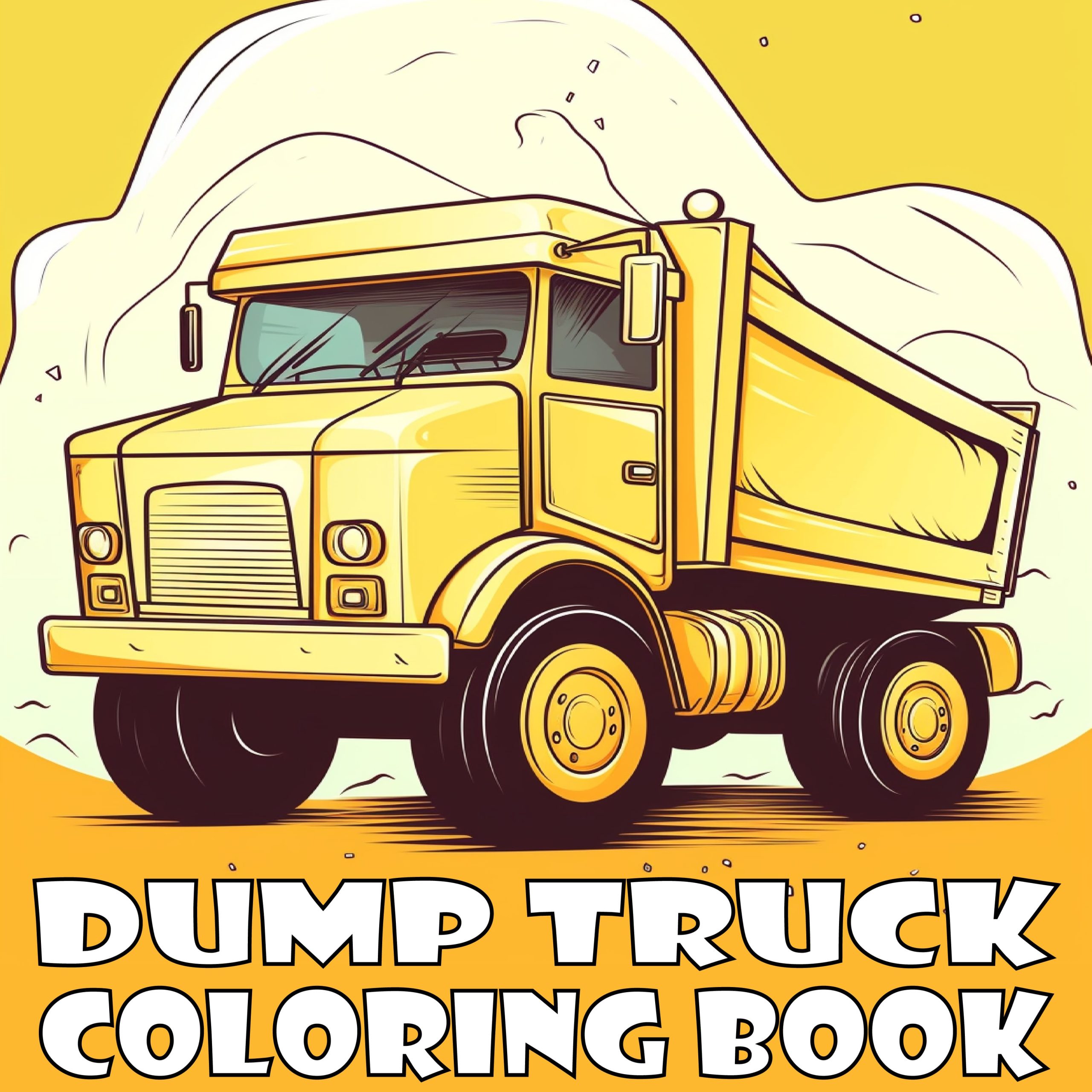 Dump truck coloring book with amazing coloring pages for kids and adults made by teachers