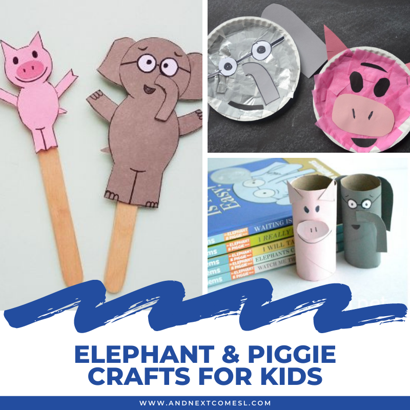 The best elephant and piggie crafts for kids and next es l