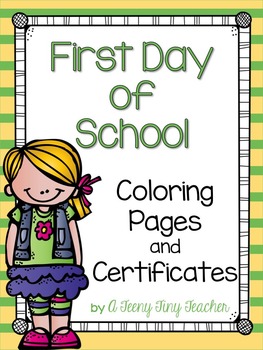 First day of school certificates and coloring worksheets