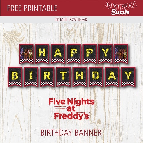 Free printable five nights at freddys birthday banner birthday buzzin