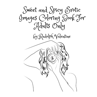 Sweet and spicy erotic images coloring book for adults only paperback books on the square