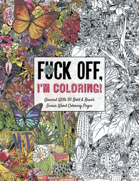 Fuck off im coloring unwind with obnoxiously fun swear word coloring pages funny activity book adult coloring books curse words swear humor profanity activity funny gift book by dare you stamp