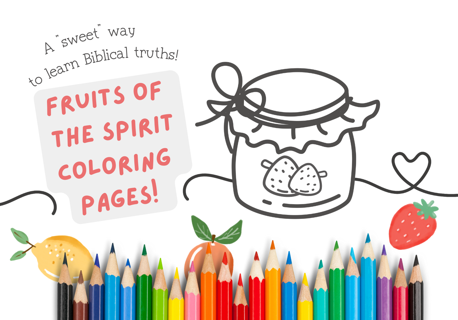 In a jam try these printable fruits of the spirit coloring pages