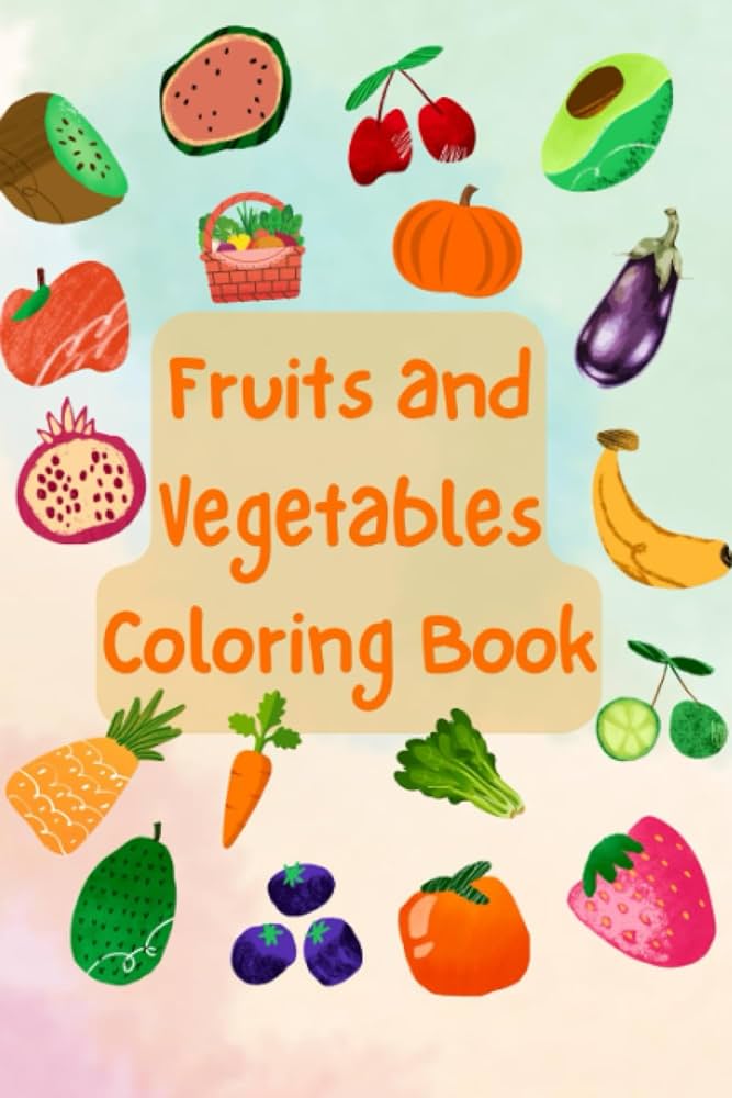 Vegetables and fruits coloring book for kids easy printable fruits and vegetables coloring book for infant paul sarmistha books