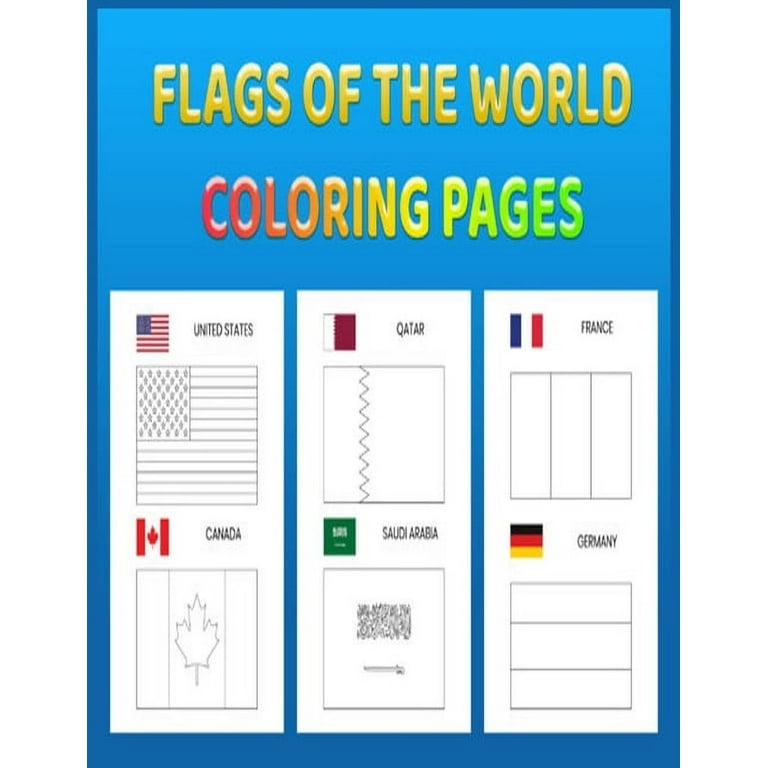 Flags of the world coloring pages a great geography gift for kids and adults color in flags for all countries of the world with color guides to help paperback