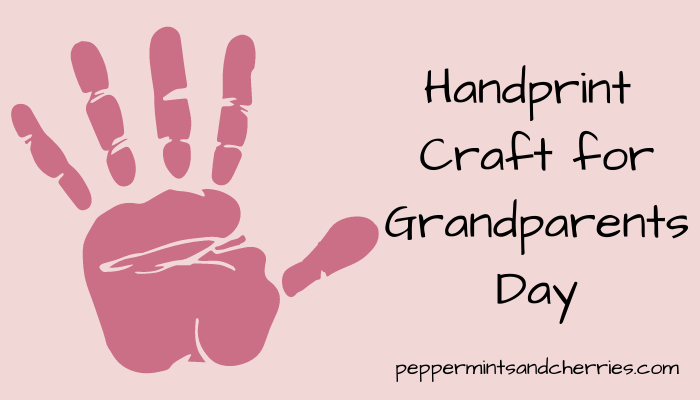 Easy grandparents day handprint craft â kristins peppermints and cherries