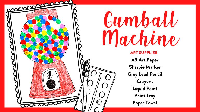 Easy art for lockdown or after school gumball machine