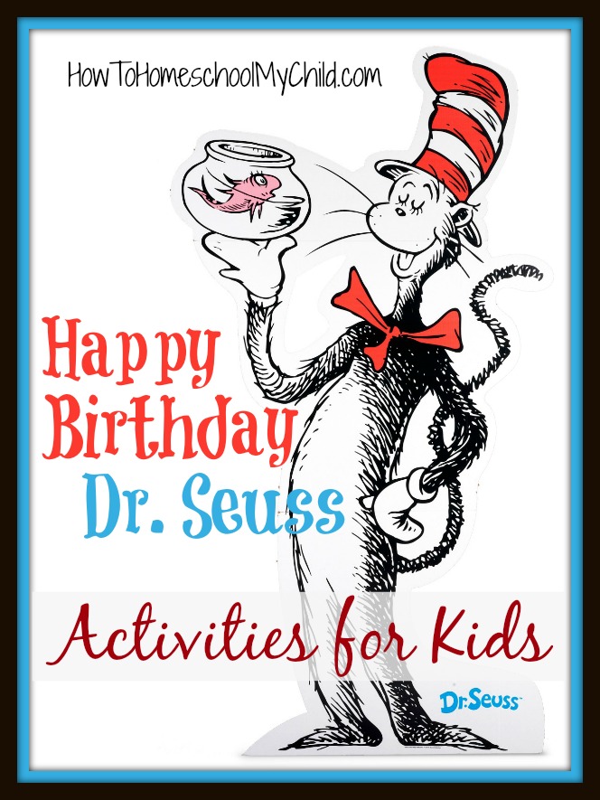 Happy birthday dr seuss activities for kids weekend links