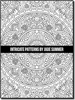 Intrite patterns an adult coloring book with detailed pattern designs for relaxation and stress relief summer jade books