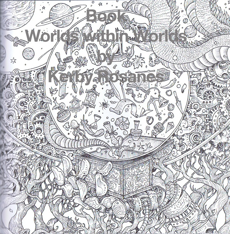 Worlds within worlds by kerby rosanes â the colouring times