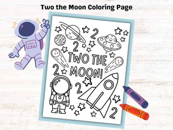 Two the moon coloring sheet kids birthday party activity space theme nd birthday party kids party printable astronaut coloring page