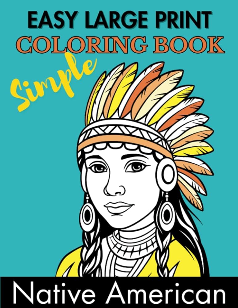 Easy large print native american coloring book simple designs for beginners adults seniors children and teens coloring pages for relaxation and stress relief vida zeya books