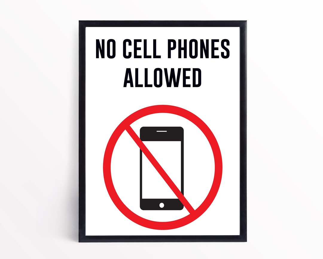 Printable no cell phones allowed sign no cell phone sign no cell phone use sign no cell phone classroom no cell phone zone