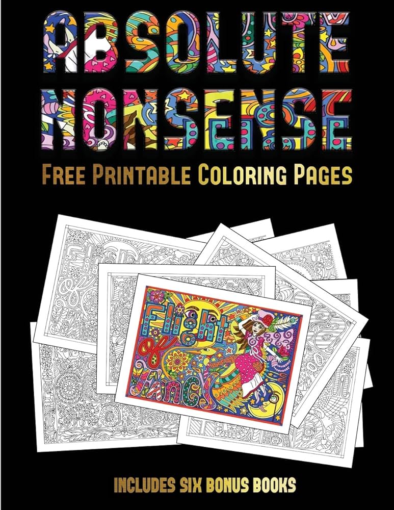 Buy free prtable colorg pages absolute nonsense this book has colorg sheets that can be used to color frame andor meditate over this photocopied prted and downloaded as a