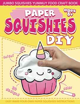 Paper squishes diy diy paper squishy cupcake and jumbo squishes yummy food craft book kid coo coo books