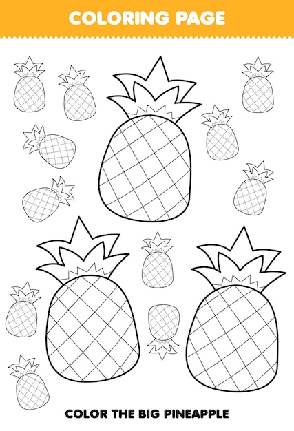 Premium vector education game for children coloring page big or small picture of cute cartoon pineapple fruit line art printable worksheet