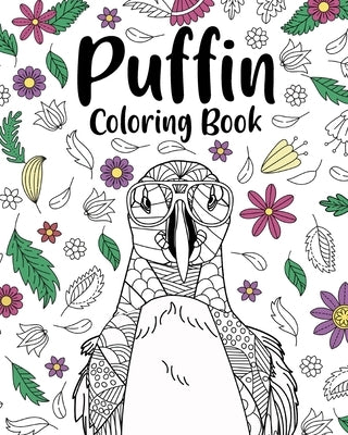 Puffin coloring book bird floral mandala pages stress relief zentangle picture i puffin love you by paperland paperback