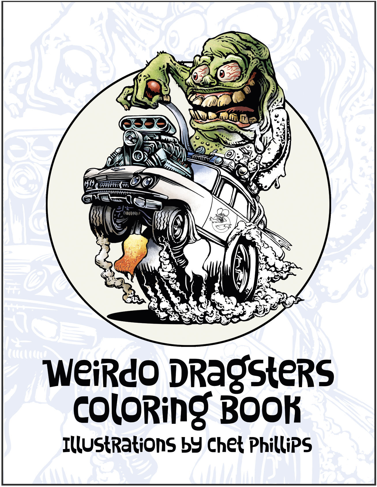 Weirdo dragsters coloring book