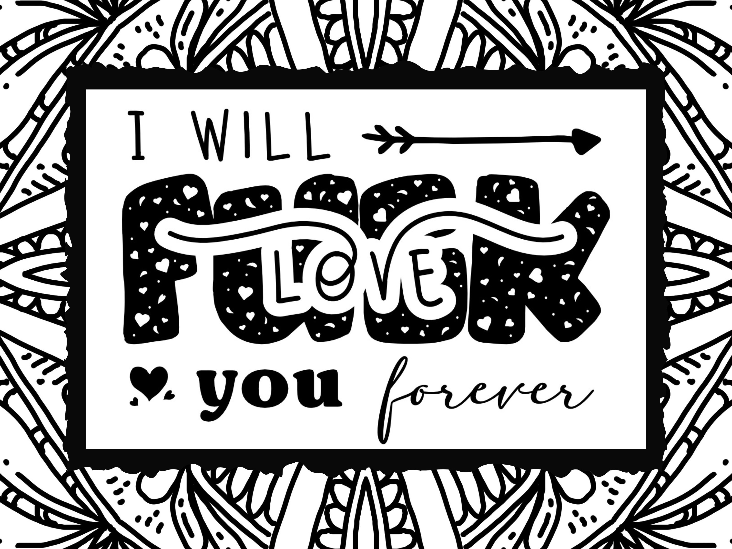 Lovefuck you forever a printable dirty adult coloring page helps calm dating and relationship anxiety just print color and chill