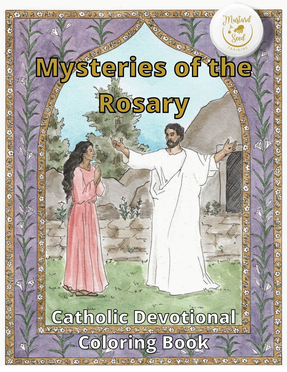 Mysteries of the rosary coloring book â mustard seed training