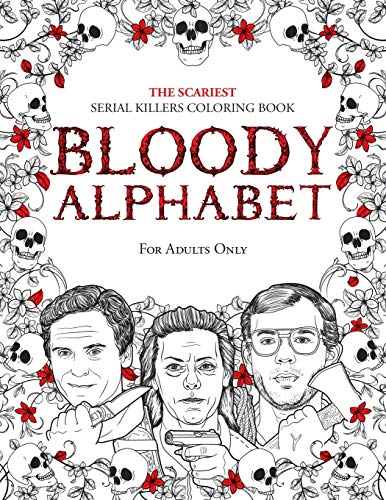 Pdf read bloody alphabet the scariest serial killers coloring book x