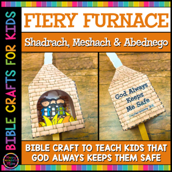 Shadrach meshach and abednego craft fiery furnace craft bible craft