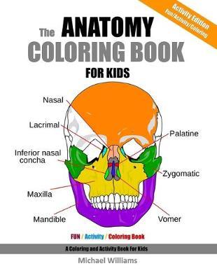 The anatomy loring book for kids michael williams book buy now at mighty ape