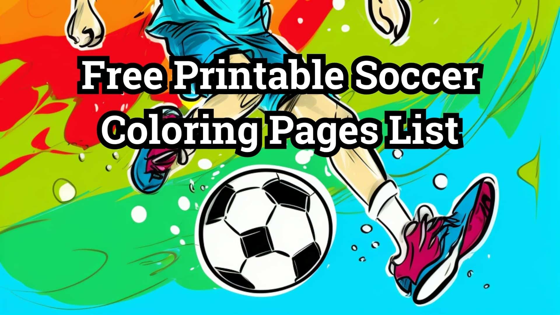 Free printable soccer coloring pages list