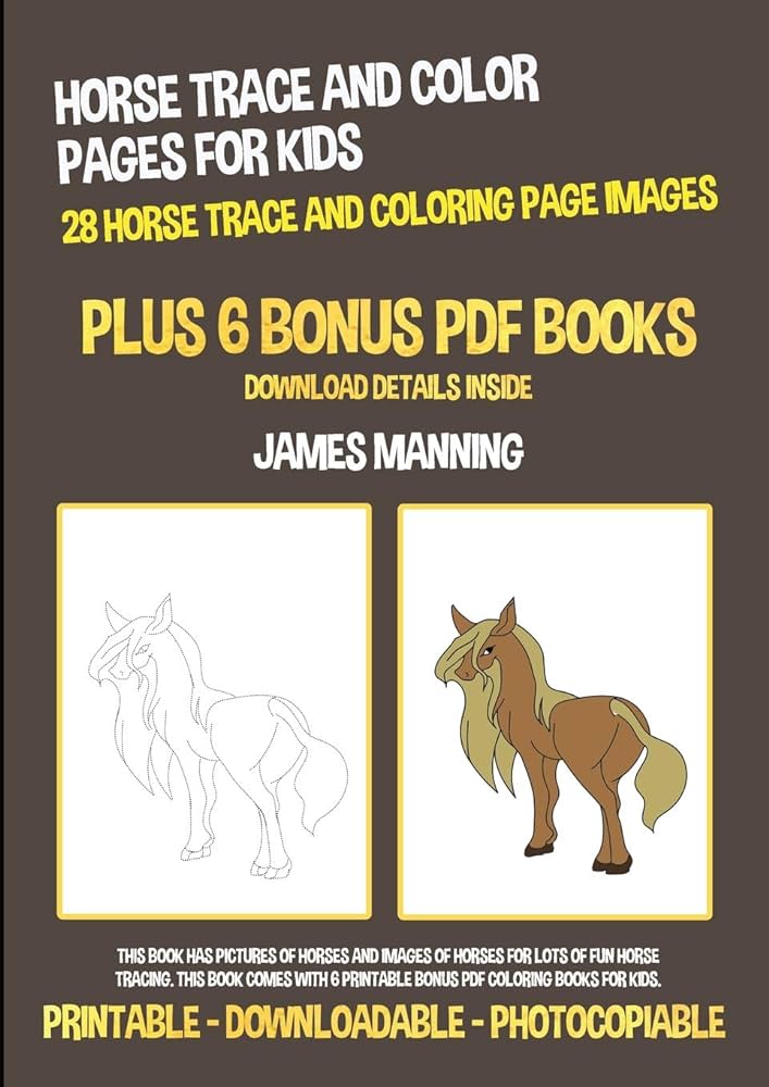 Horse trace and color pages for kids horse trace and colorg page images this book has pictures of horses and images of horses for lots of fun prtable bonus pdf