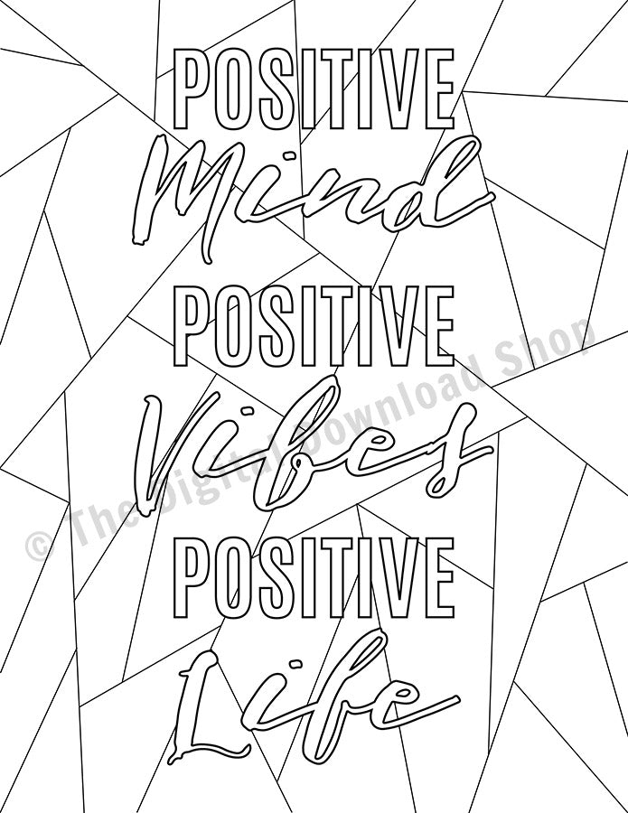 Positive mind positive vibes positive life printable coloring page the digital download shop