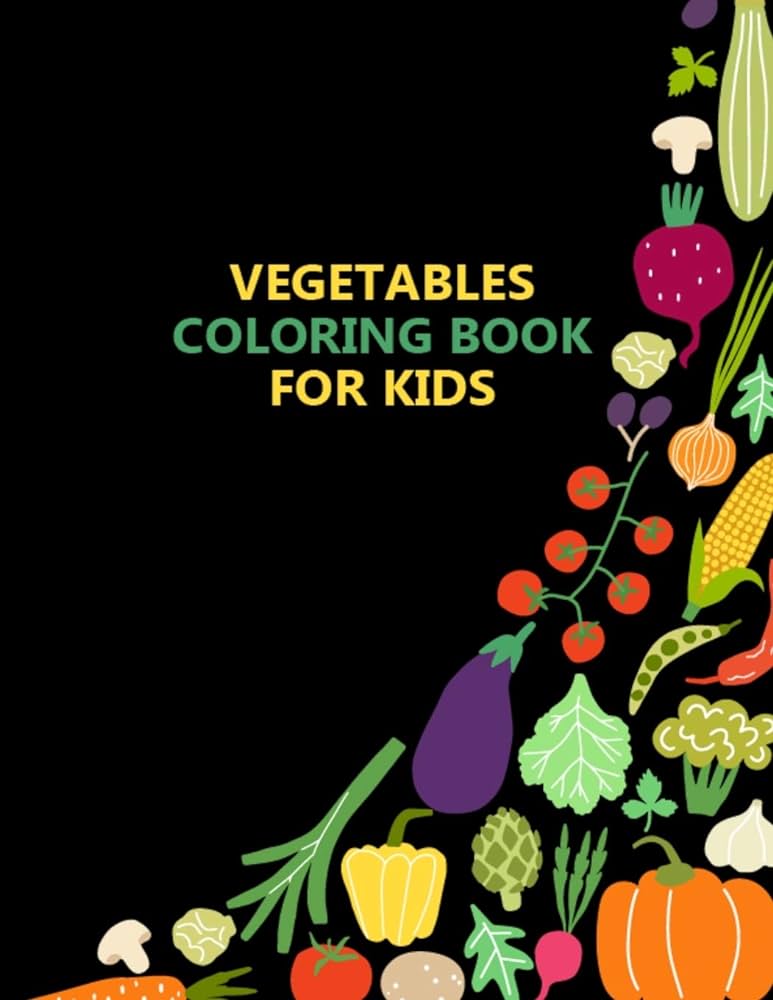 Vegetables coloring book for kids unique design fruits and vegetables kids coloring book for toddlers kids boys and girls