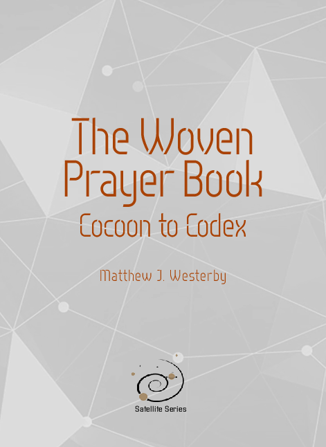 Pdf the woven prayer book cocoon to codex matthew j westerby