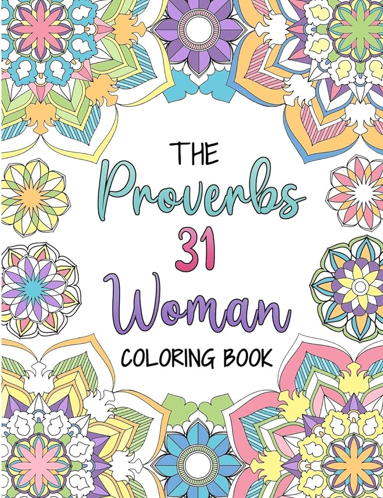 The proverbs woman coloring book a christian coloring book for adult women and teen girls