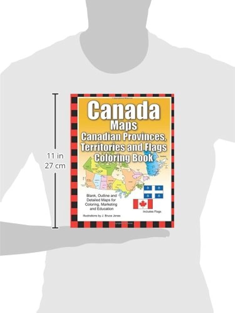 Canada maps canadian provinces territories and flags coloring book blank outline and detailed maps for coloring marketing and education world of maps jones j bruce jones j bruce books