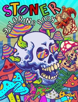 Stoner coloring book a trippy psychedelic coloring pages for adults dont panic its organic book lets get high and color paperback eight cousins books falmouth ma