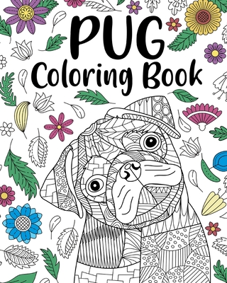 Pug dog coloring book adult coloring book funny dog coloring paperback bank square books