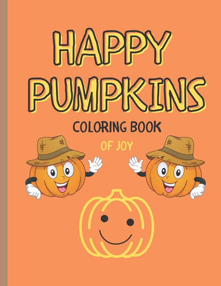 Happy pumpkins coloring book of joy non