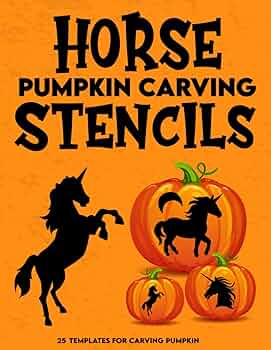 Horse pumpkin carving stencils horses pumpkin carving pattern creative and magical horse pumpkin stencils for boys and girls distahnaou pillo books