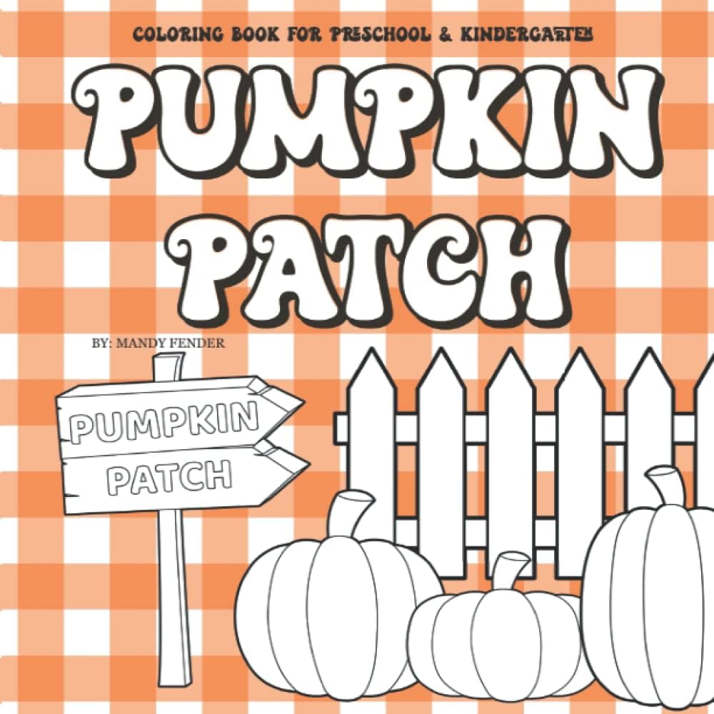 Pumpkin patch coloring book a fun and sweet pumpkin coloring book for preschool and kindergarten fender mandy books