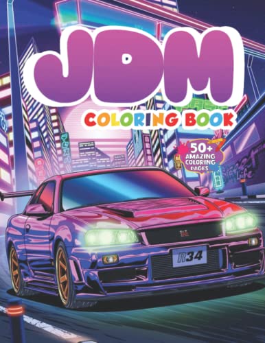 Jdm coloring book jdm car coloring book with beautiful sports and luxury cars colouring pages for adults and all fans to color and relax by terry oliver