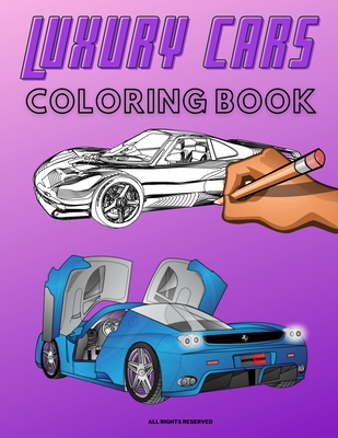 Luxury cars coloring book perfect gift for kids and adults designd to relax and calm paperback boswell book pany