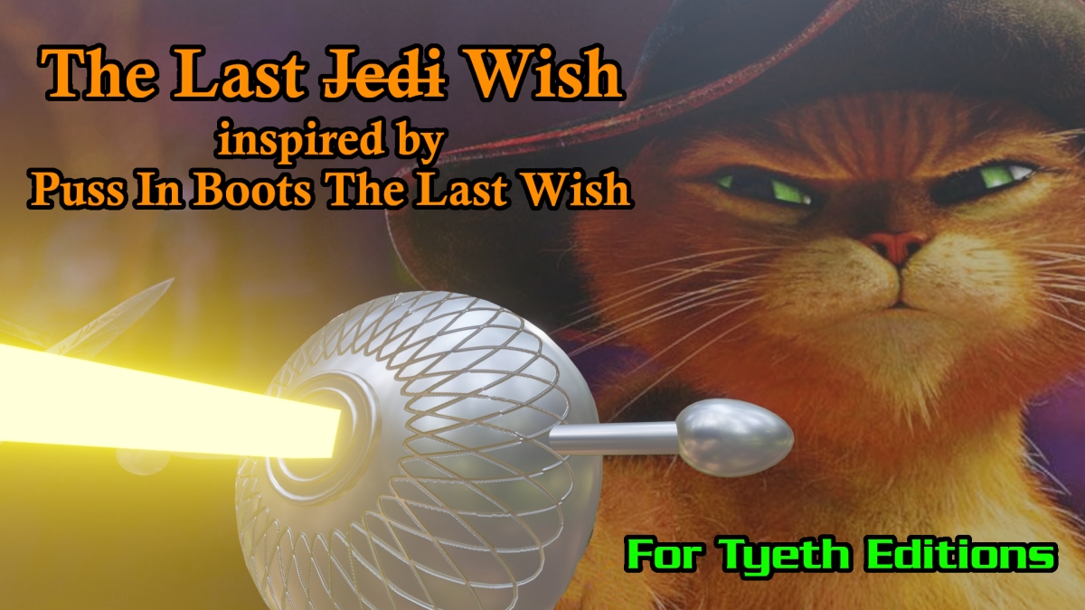 The last wish saberâ inspired by puss in boots â the last wish