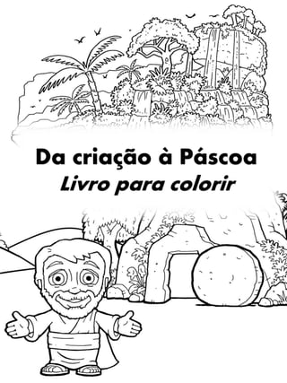 Da criaãão ã pãscoa