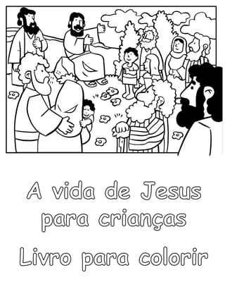 A vida de jesus para crianãas