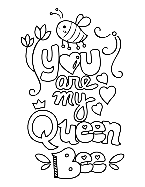 Printable you are my queen bee coloring page