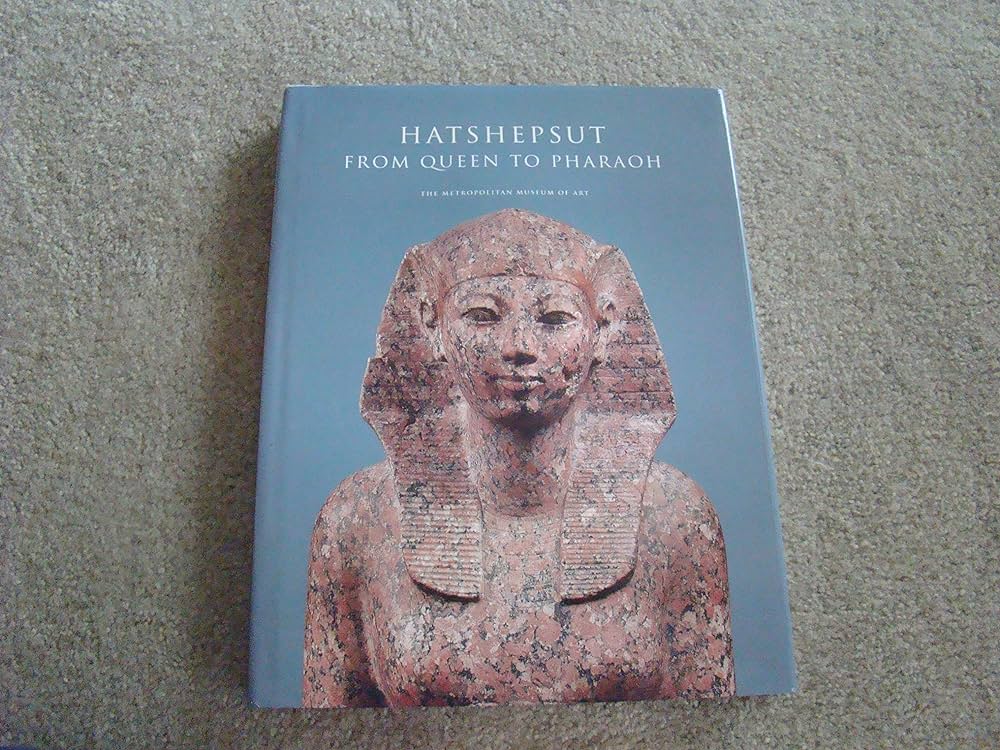 Hatshepsut from queen to pharaoh metropolitan museum of art series roehrig catharine h dreyfus reneã keller cathleen a books