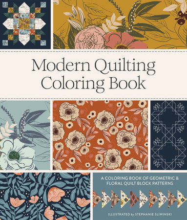 Modern quilting coloring book by stephanie sliwinski books