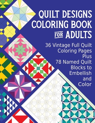 Quilt designs coloring book for adults vintage full quilt coloring pages plus named quilt blocks to color paperback rakestraw books