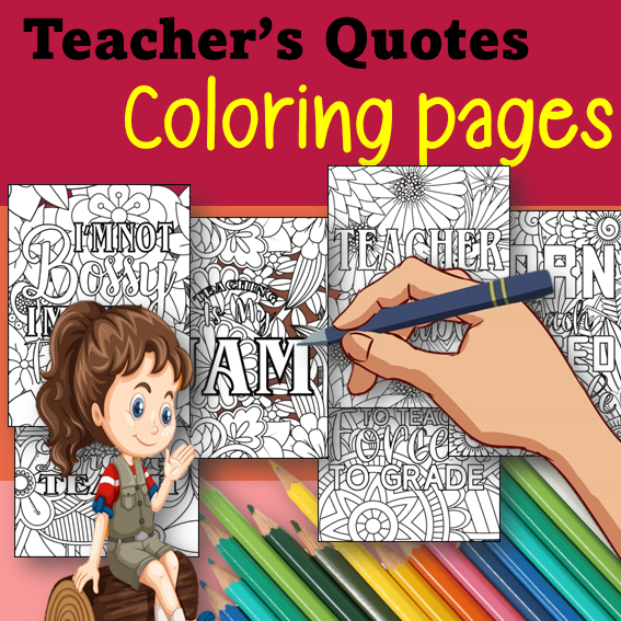 Inspire your mind with teacher quotes coloring pages made by teachers